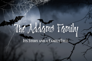 The Addams Family: its story and a family tree