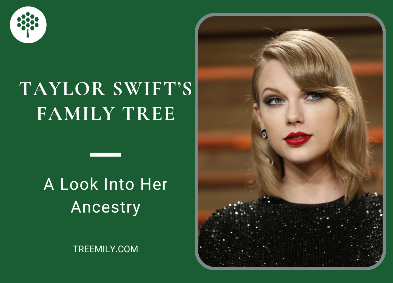 Taylor Swift’s Family Tree A Look Into Her Ancestry