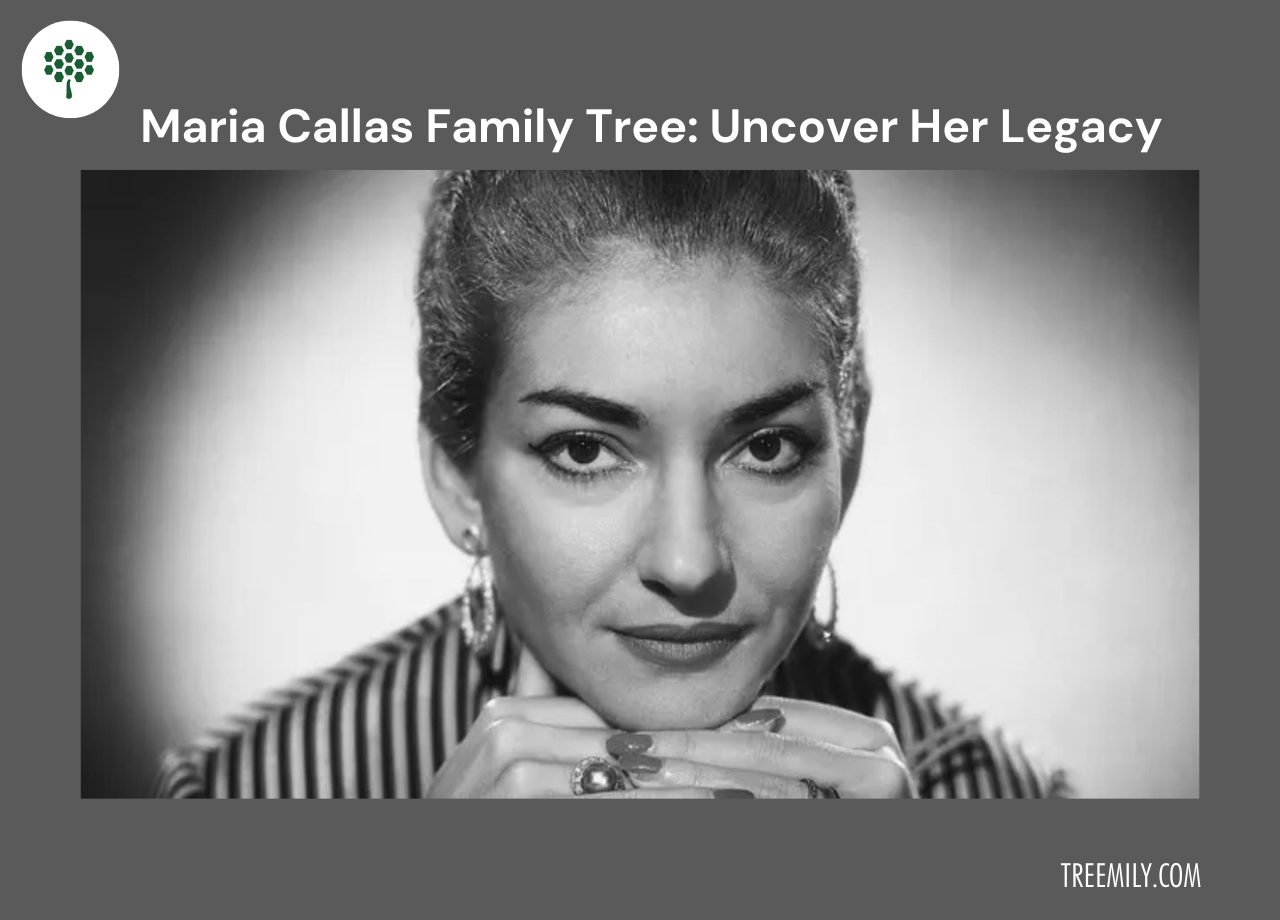 Maria Callas Family Tree Uncover Her Legacy